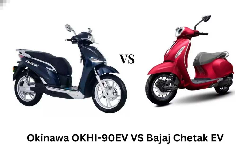 Okinawa OKHI-90 EV VS Bajaj Chetak EV