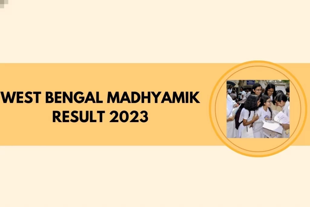 West Bengal Madhyamik Result 2023