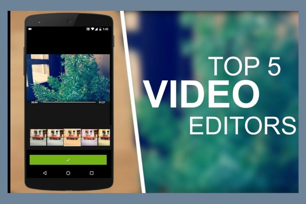 Top 5 Video Editing Apps For Android