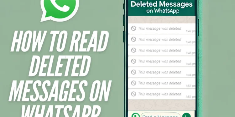 How to Read Deleted Whatsapp Messages